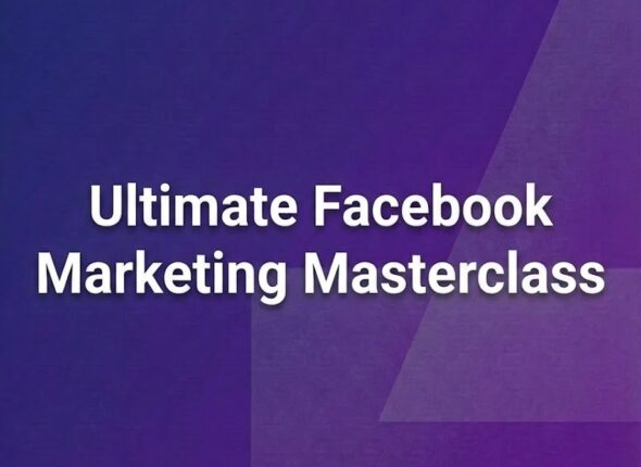 Ultimate Facebook Marketing Masterclass